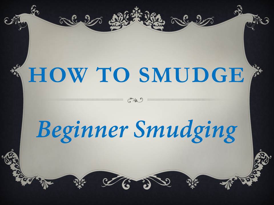 How To Smudge