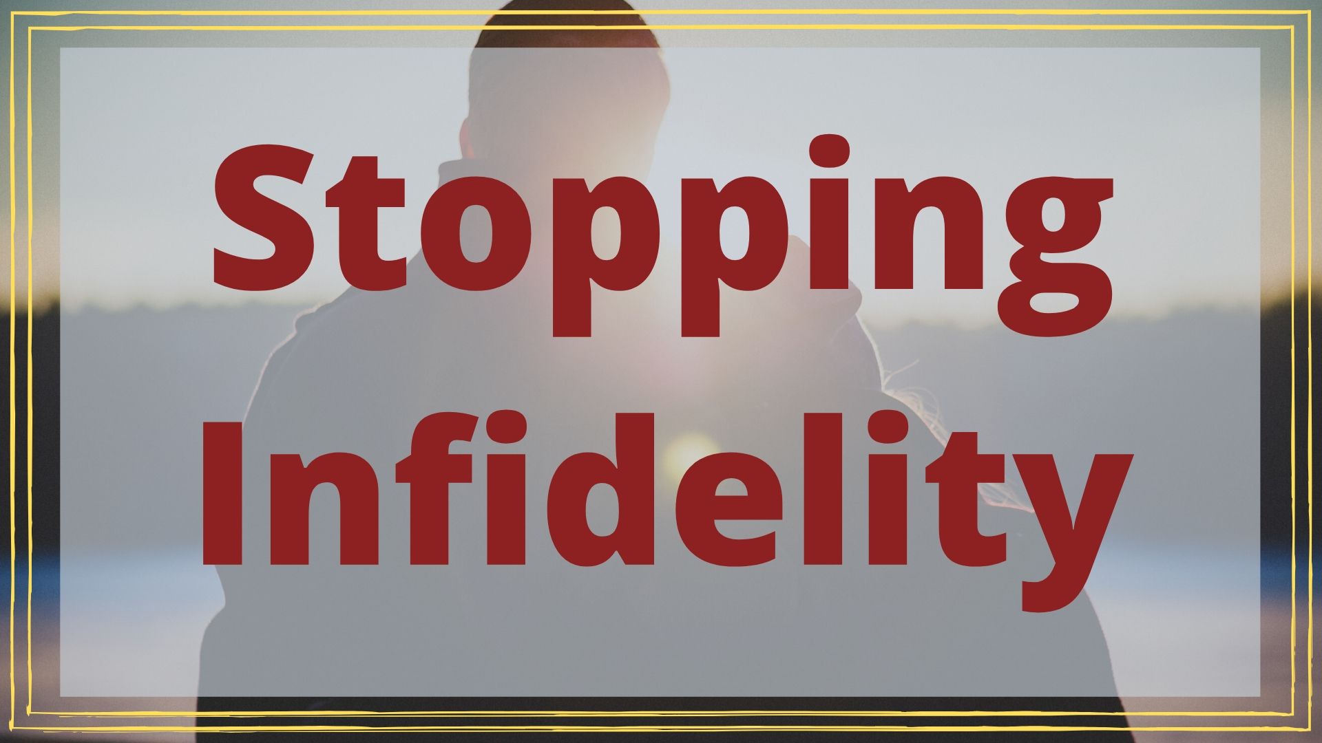 A Rite To Stop Infidelity