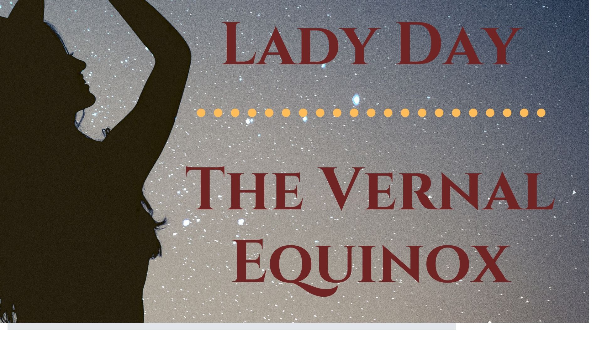 Lady Day – The Vernal Equinox