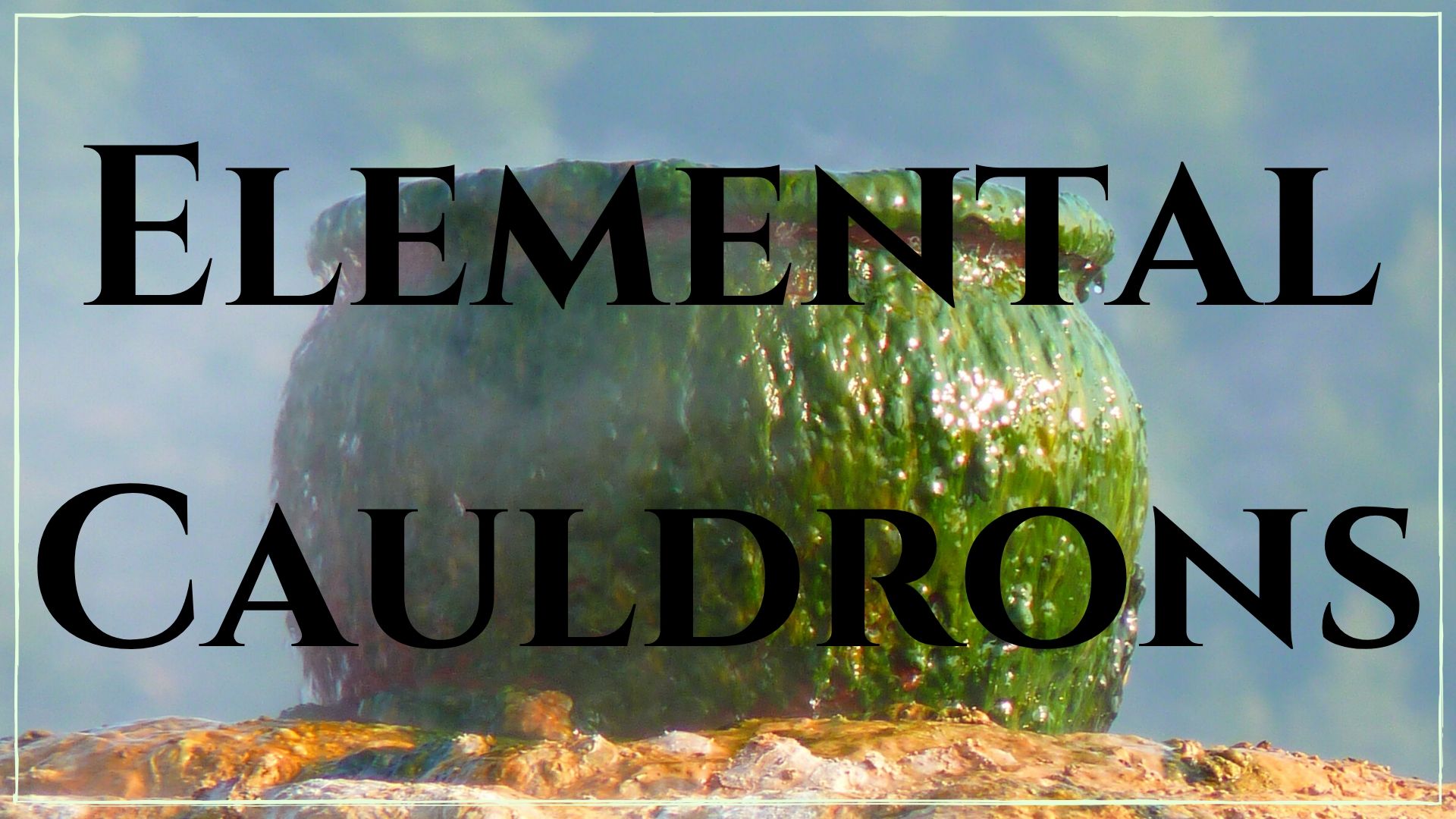 elemental cauldrons