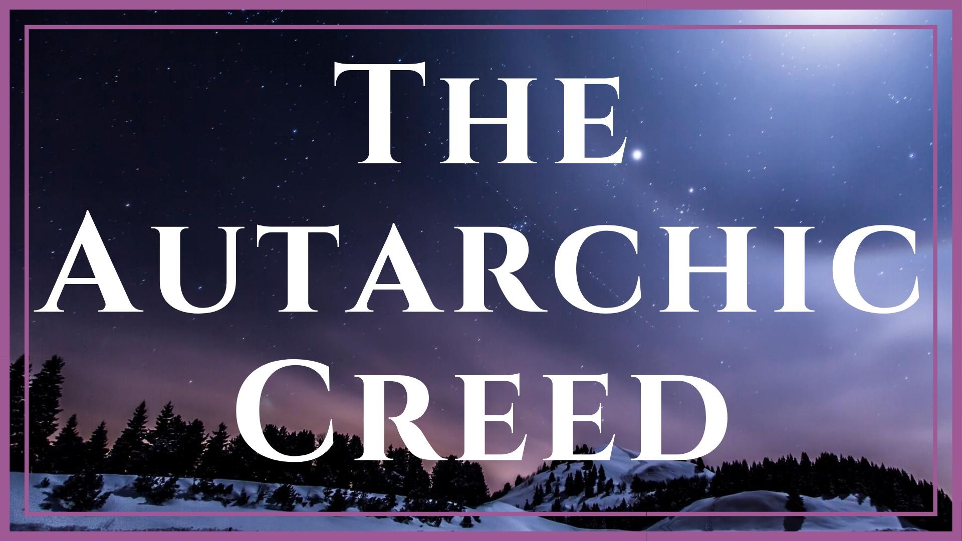 The Autarchic Creed