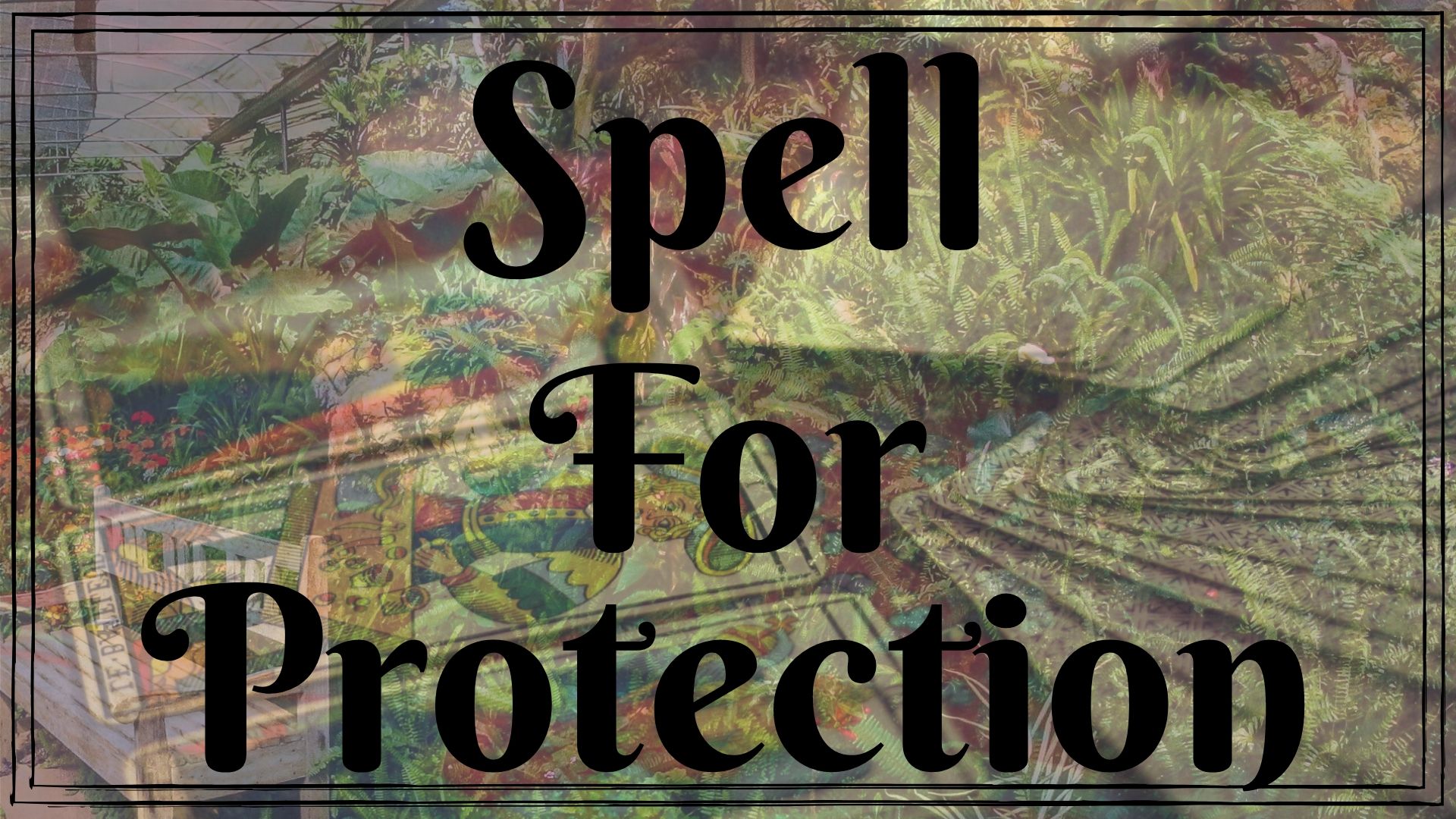 A Spell of Protection