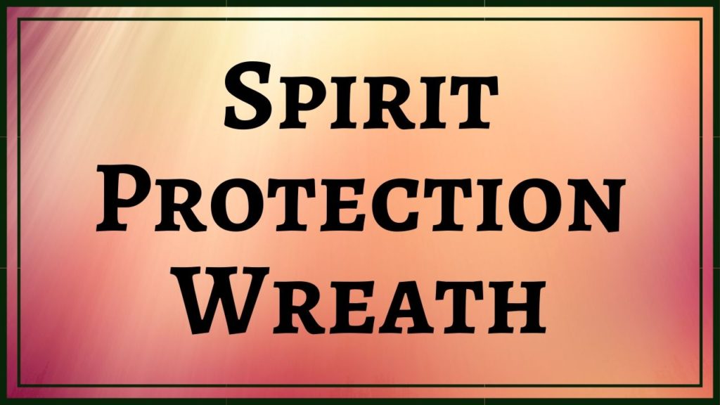 spirit protection wreath