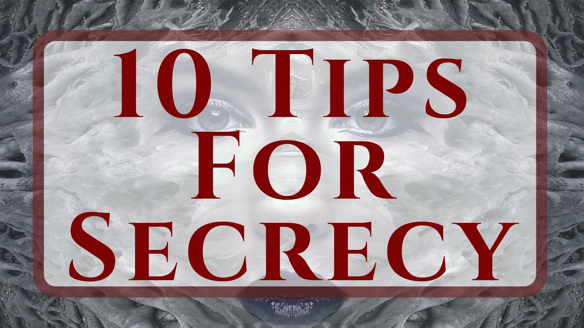 10 tips for secrecy