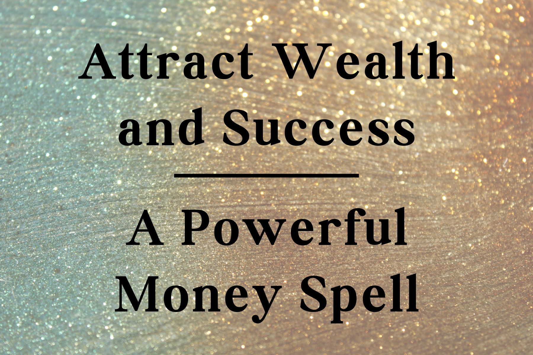 Attract Wealth and Success: A Powerful Money Spell