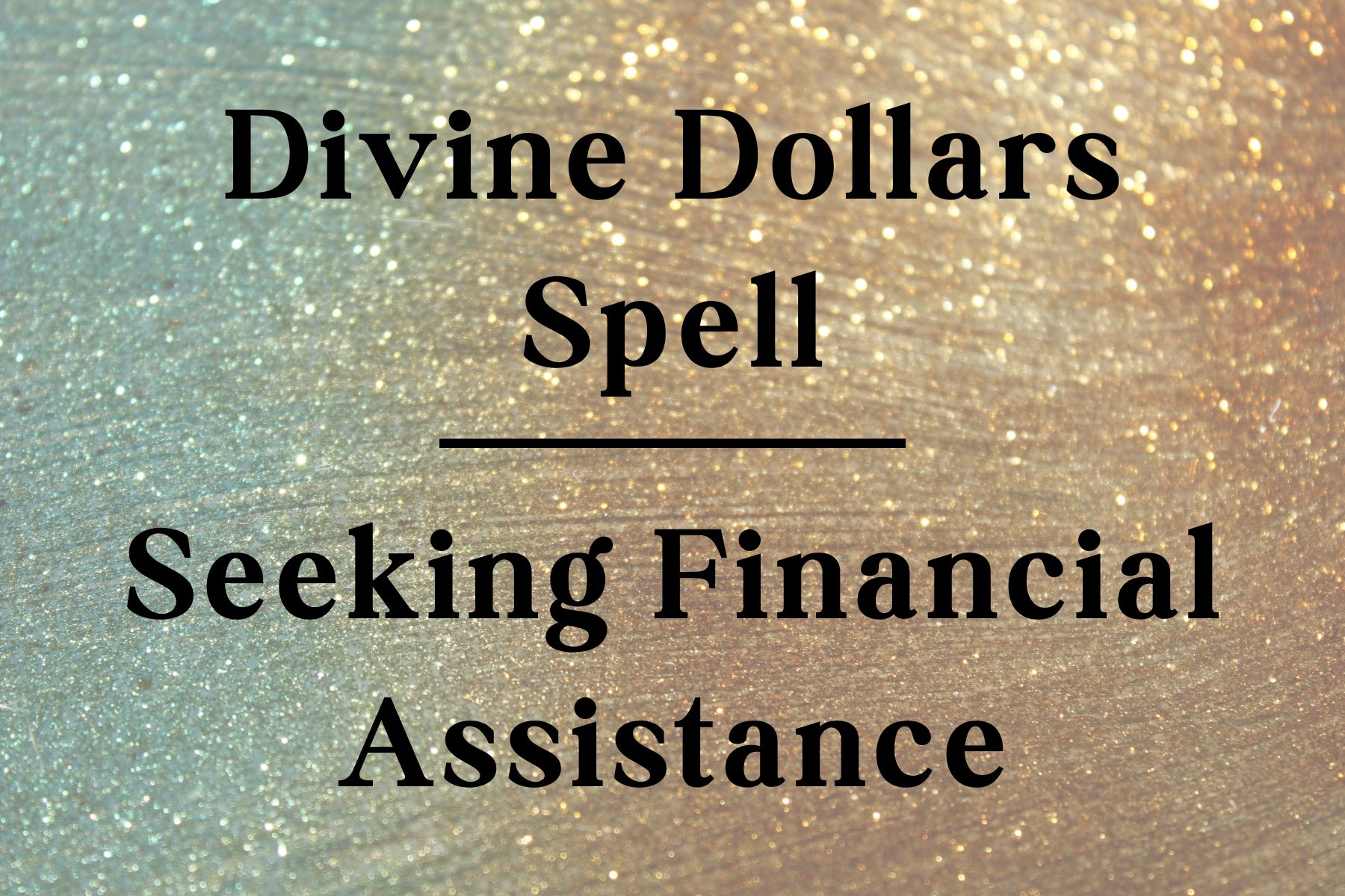 Divine Dollars: A Spell for Seeking Financial Assistance